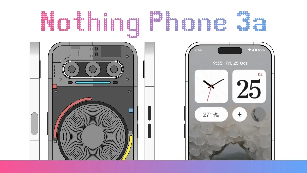 Nothing Phone 3a: Release Date and Key Features Revealed